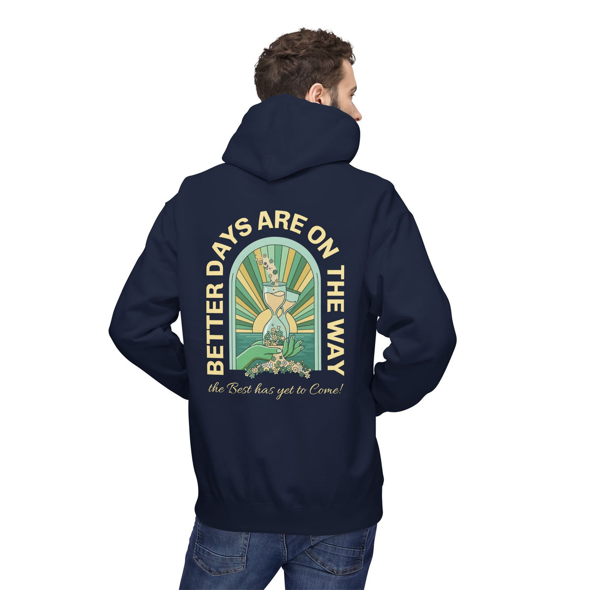 Better Days Are On The Way Hoodie