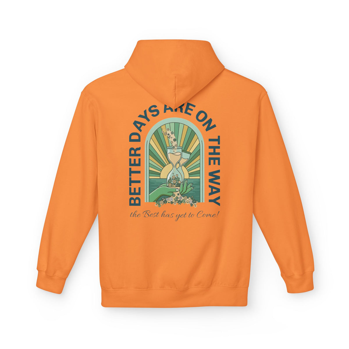 Better Days Are On The Way Hoodie