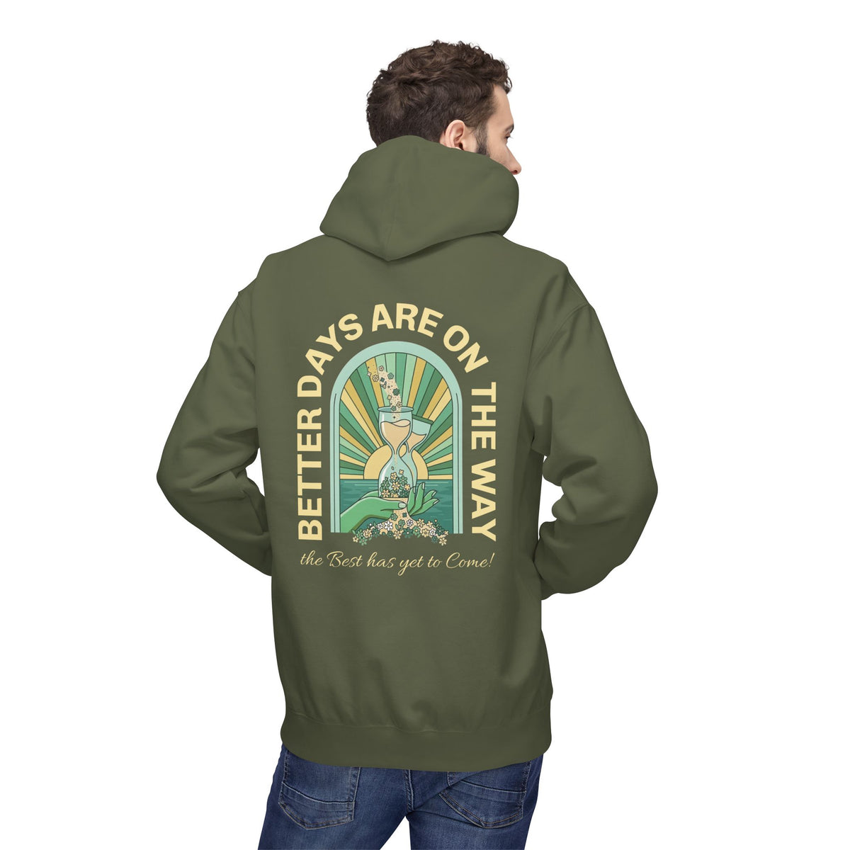 Better Days Are On The Way Hoodie
