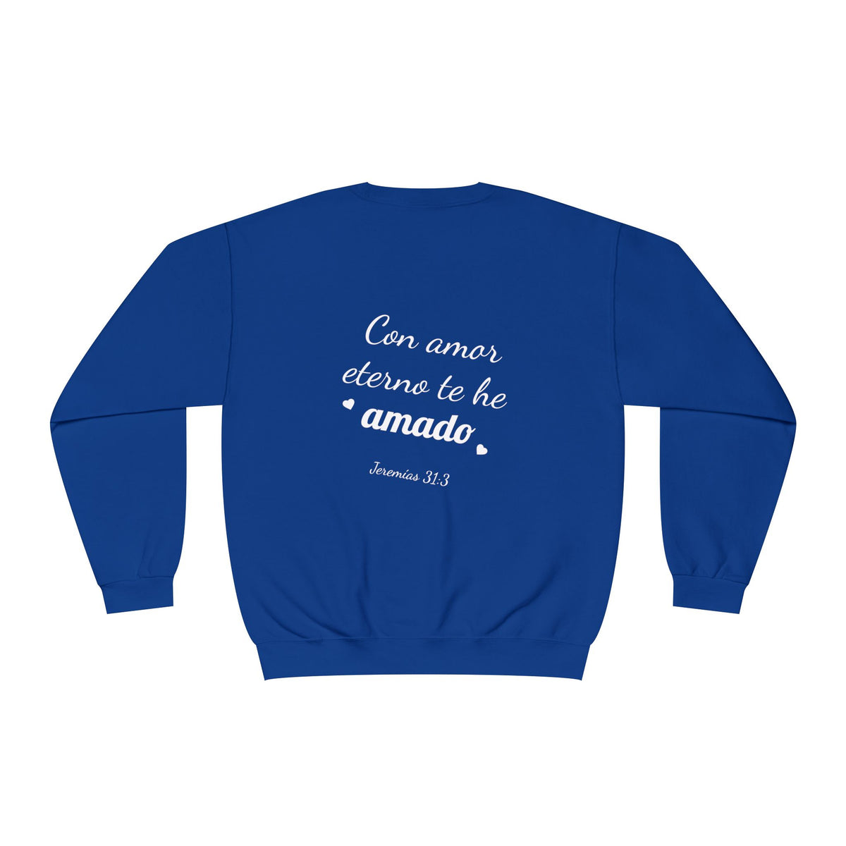 Crewneck Sweatshirt — 'Con amor eterno te he amado'