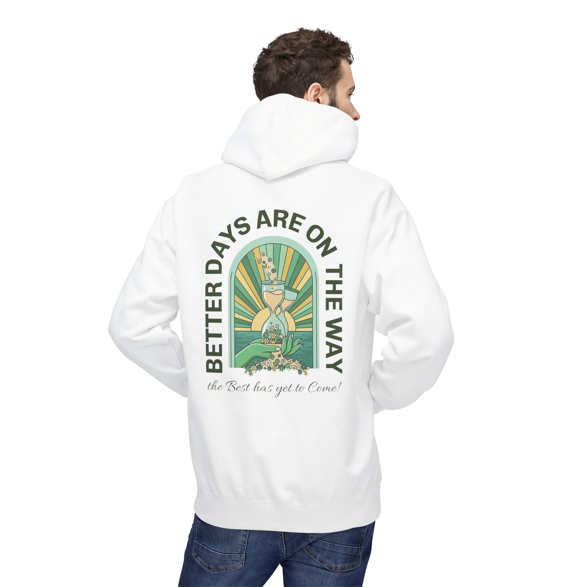 Better Days Are On The Way Hoodie