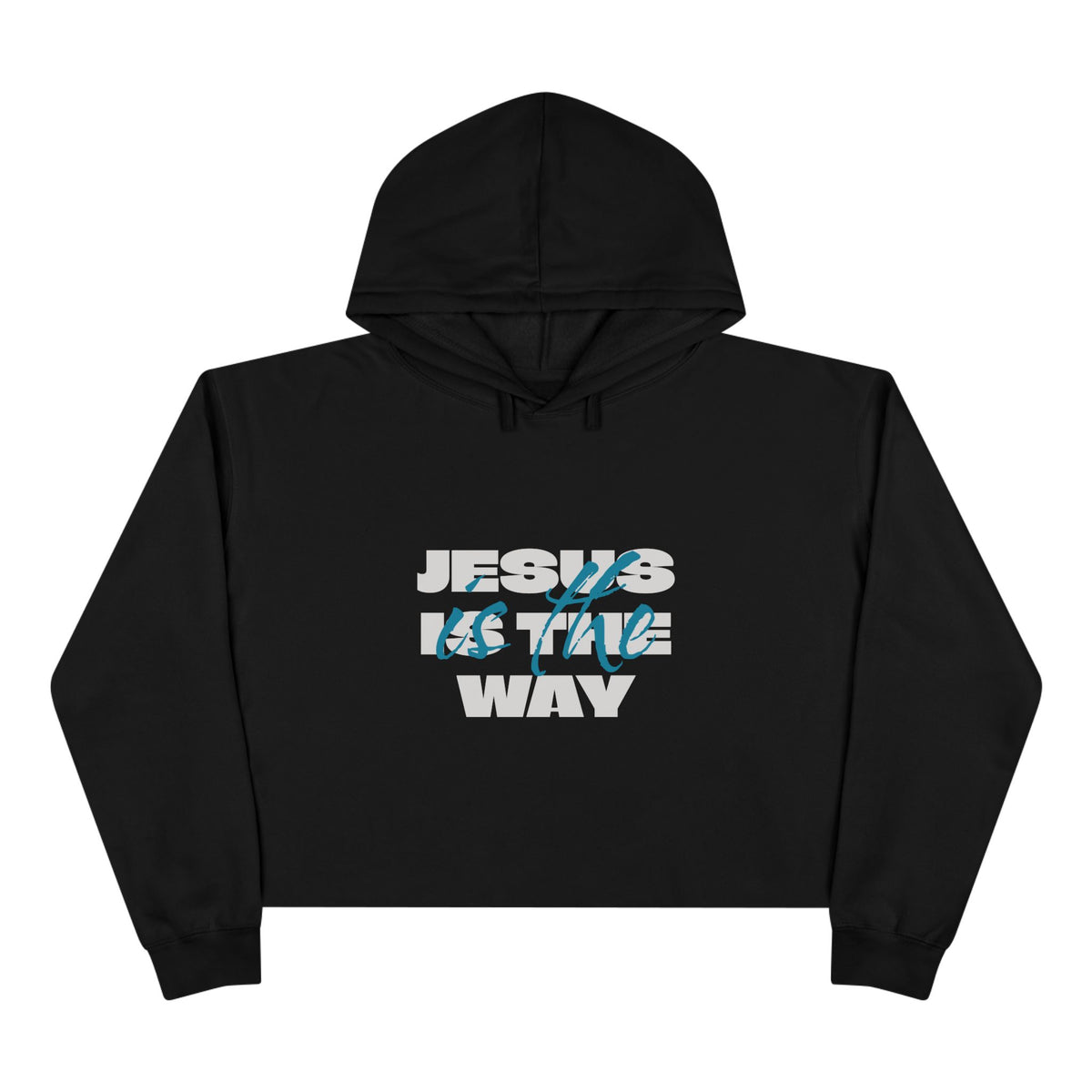 Crop Hoodie — Jesus Is the Way