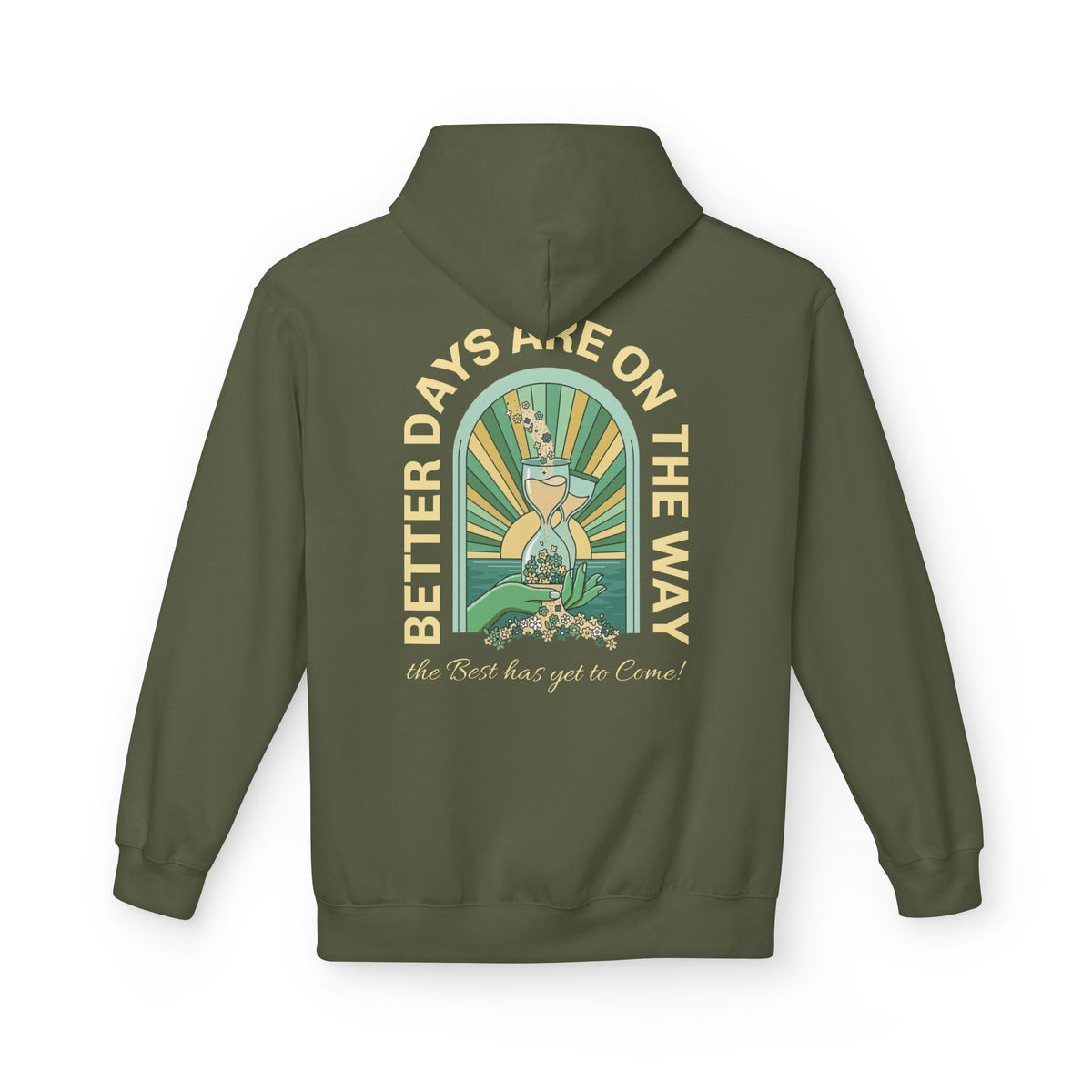 Better Days Are On The Way Hoodie