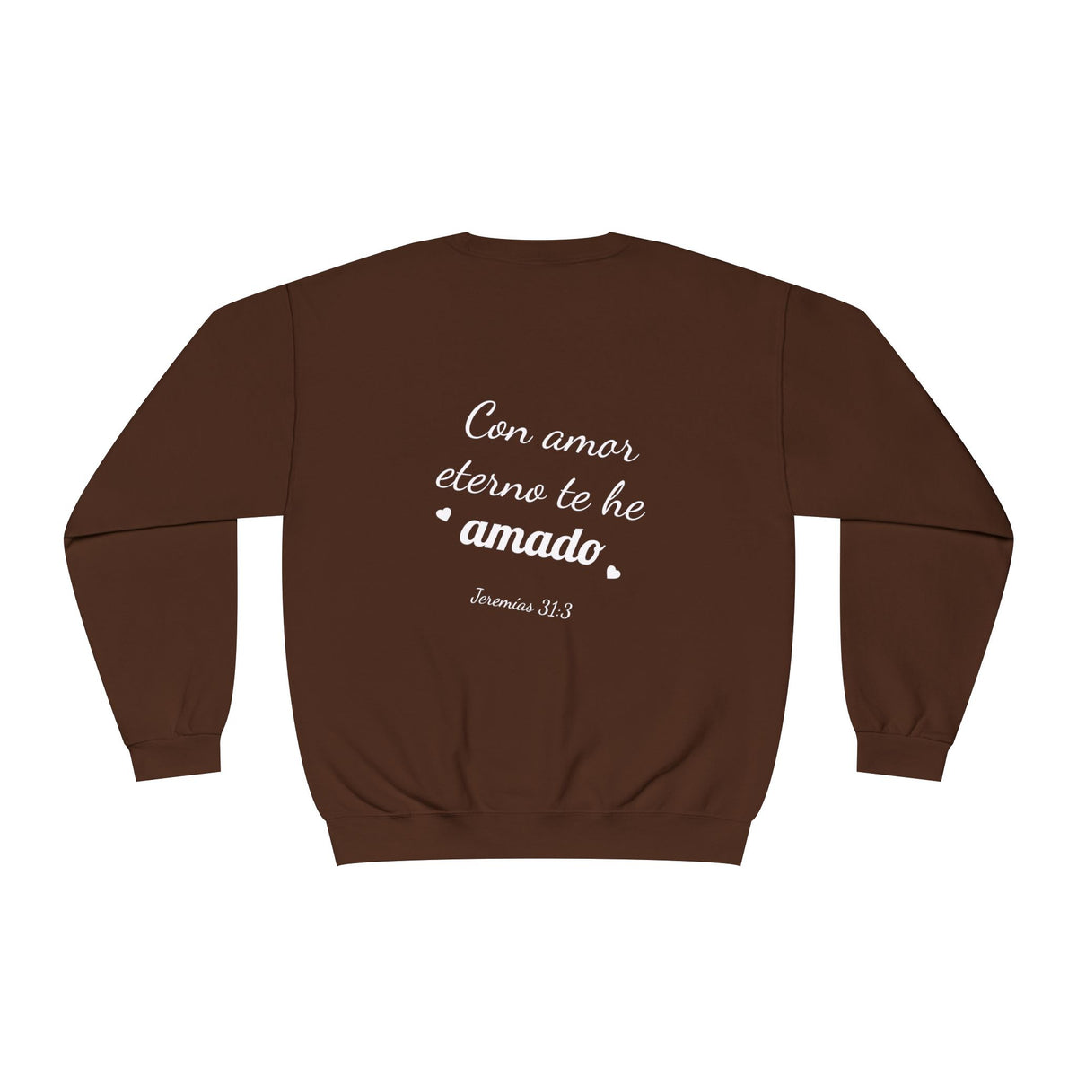 Crewneck Sweatshirt — 'Con amor eterno te he amado'