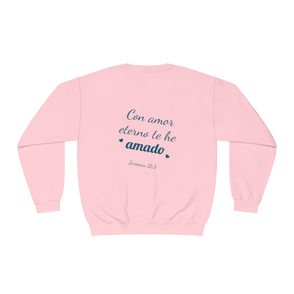 Crewneck Sweatshirt — 'Con amor eterno te he amado'