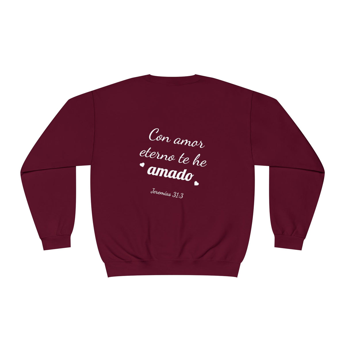 Crewneck Sweatshirt — 'Con amor eterno te he amado'