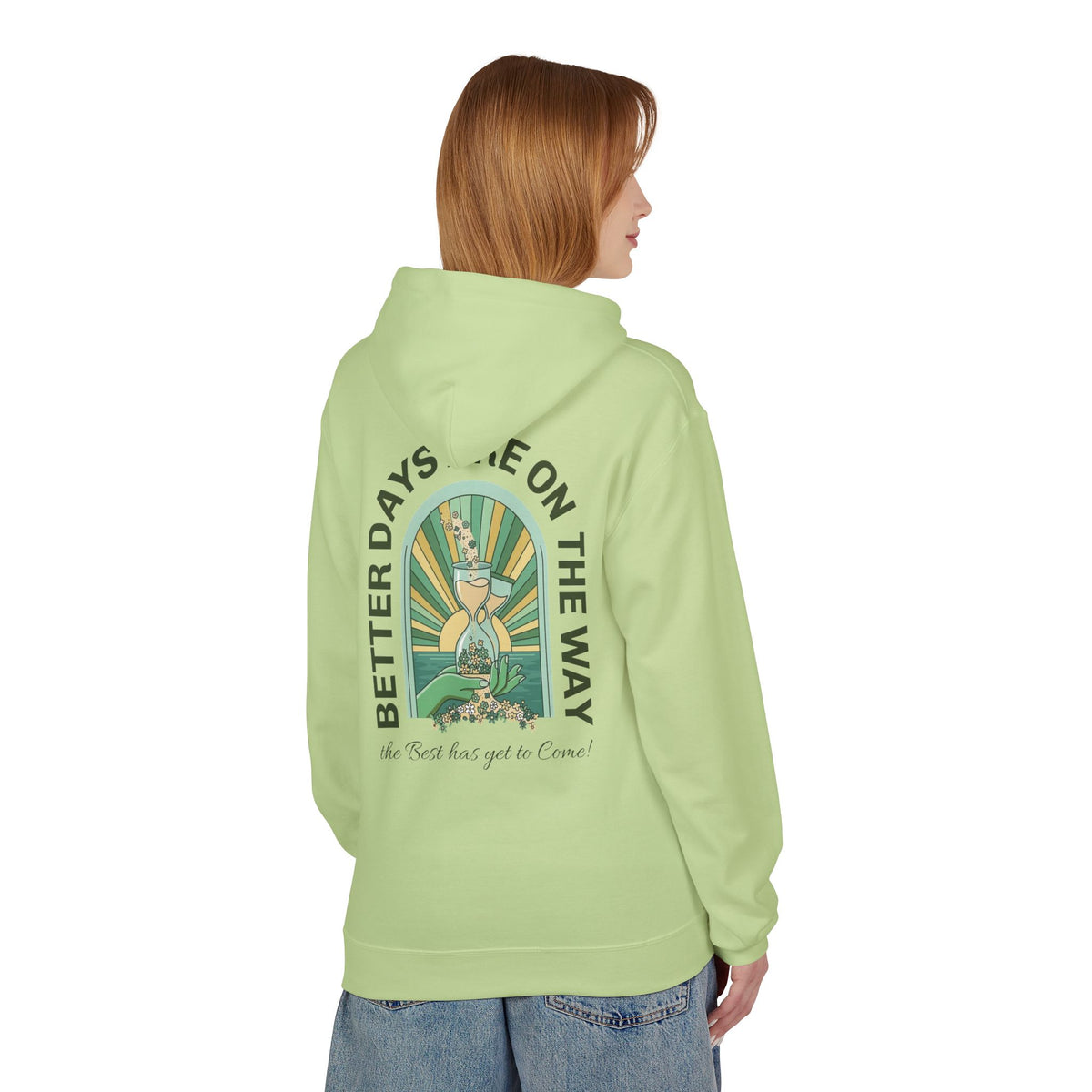 Better Days Are On The Way Hoodie