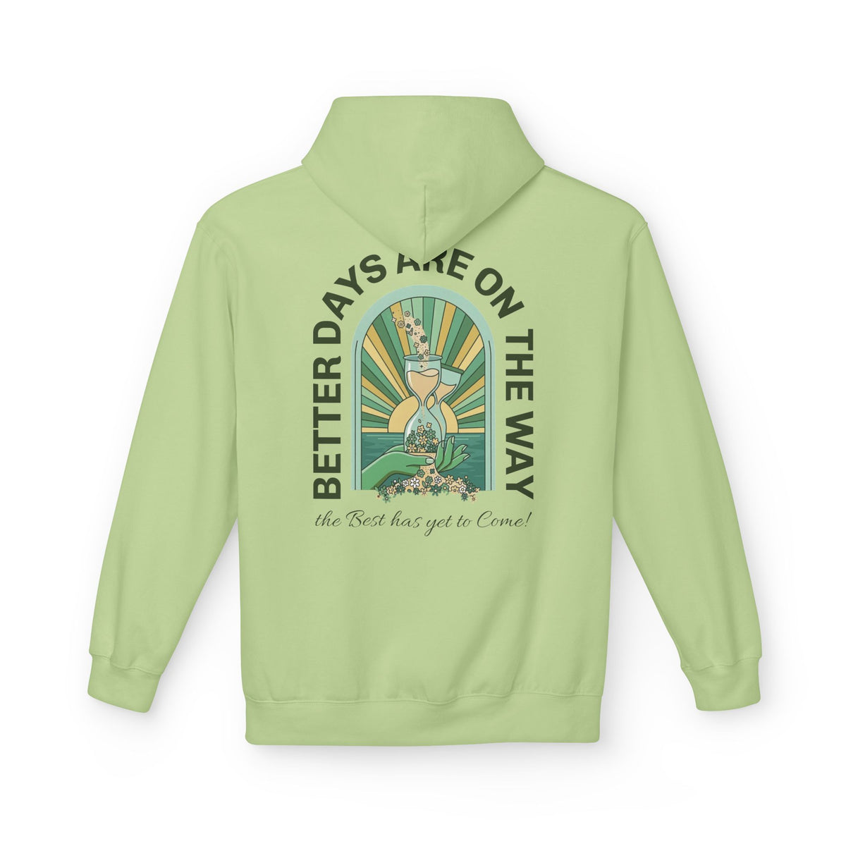 Better Days Are On The Way Hoodie