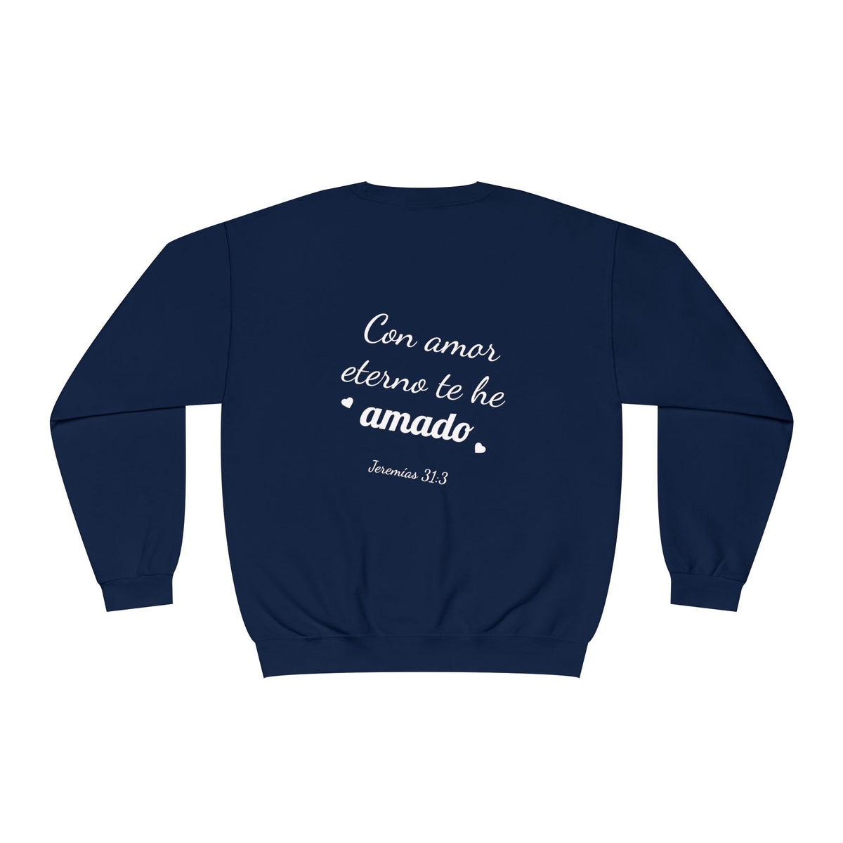 Crewneck Sweatshirt — 'Con amor eterno te he amado'