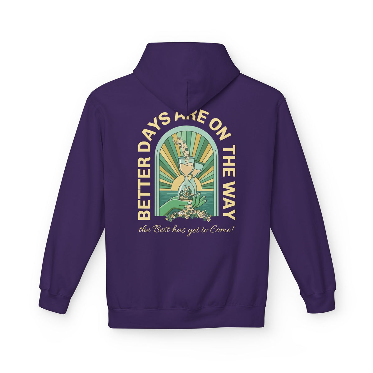 Better Days Are On The Way Hoodie