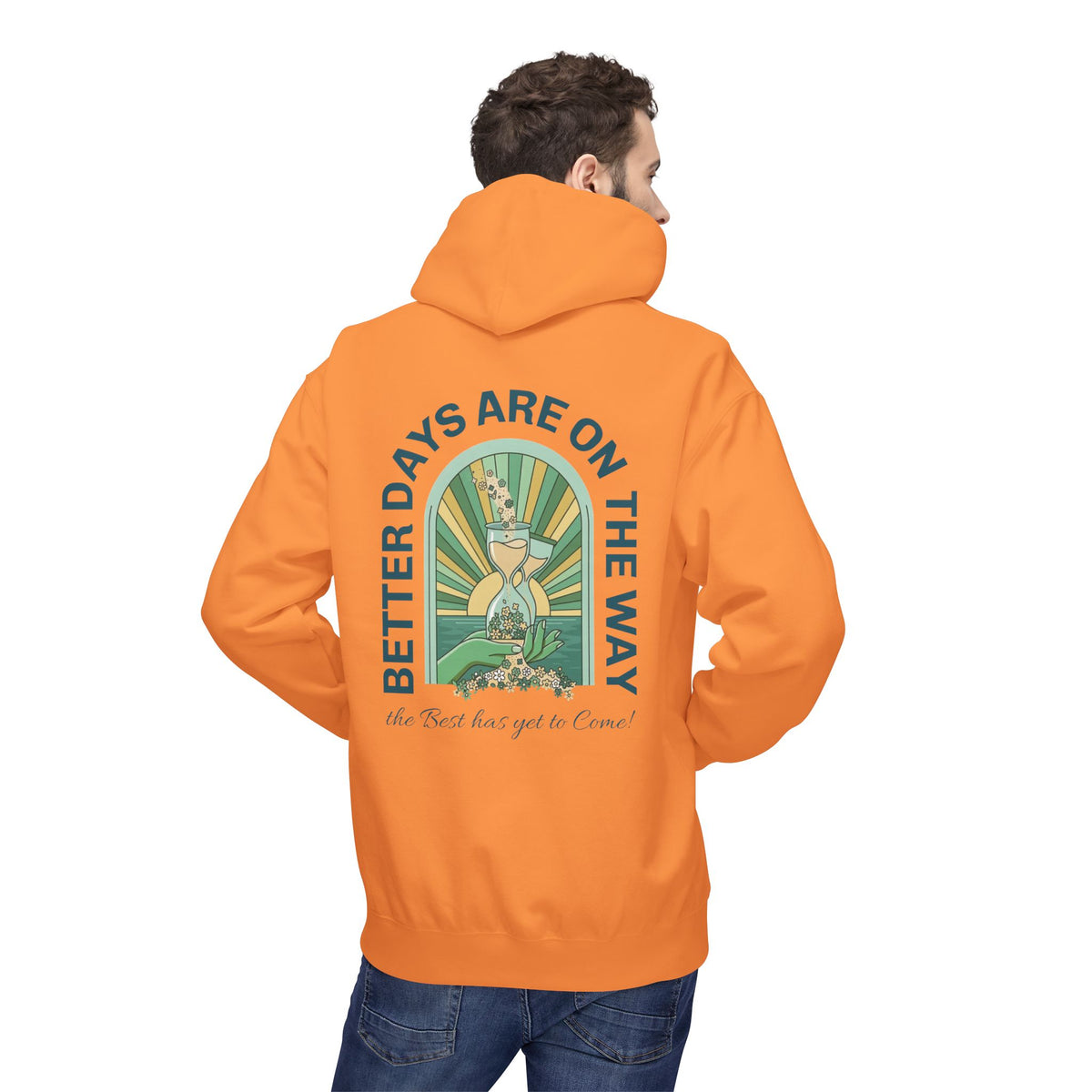 Better Days Are On The Way Hoodie