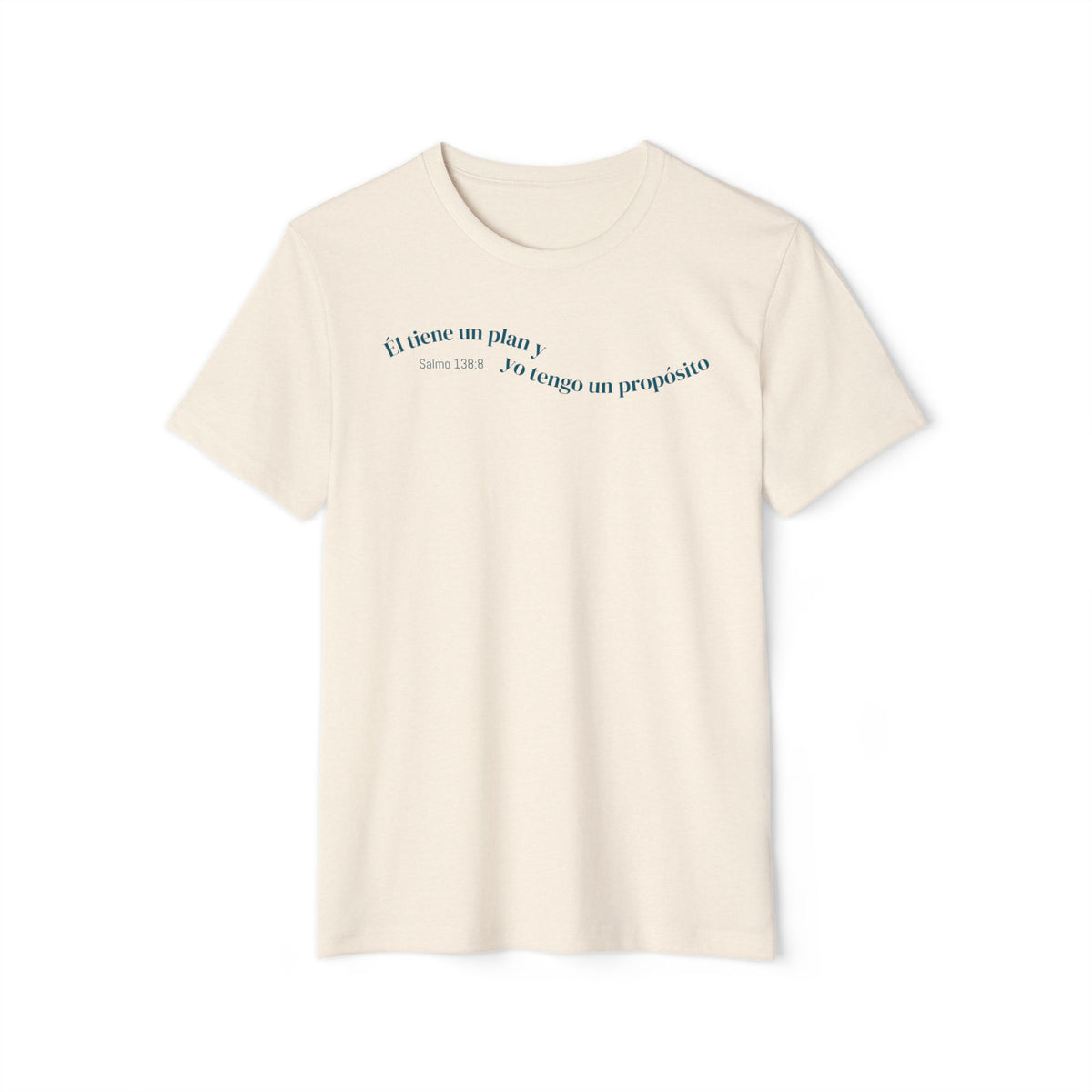 Eco T-Shirt — "Él tiene un plan, yo tengo un propósito"