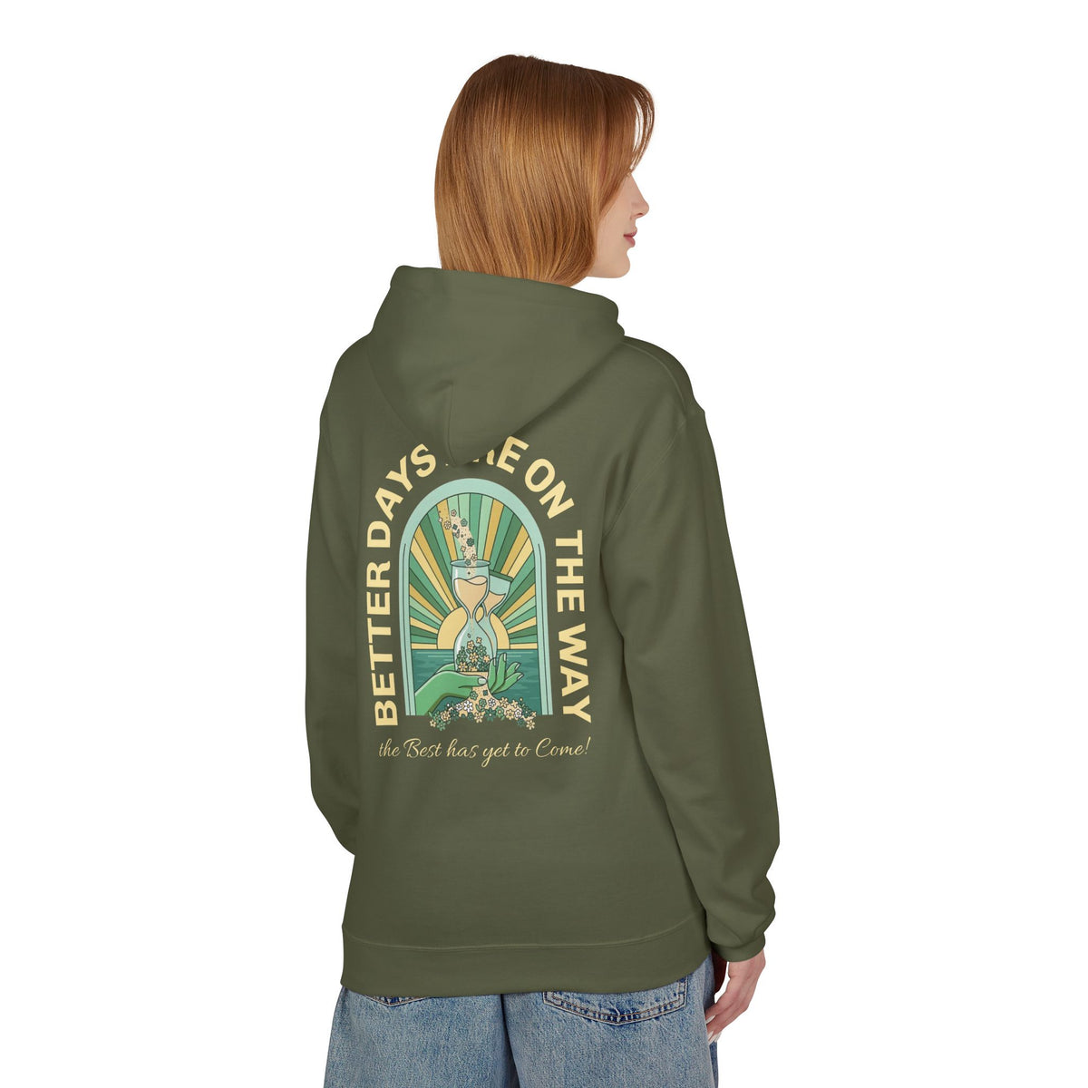 Better Days Are On The Way Hoodie