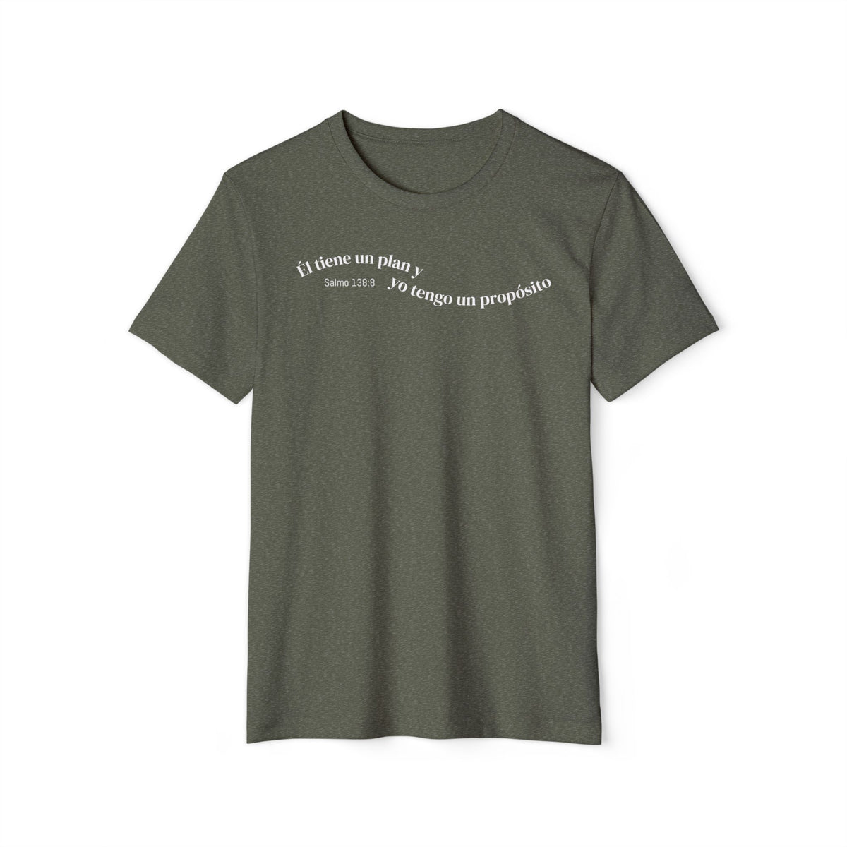 Eco T-Shirt — "Él tiene un plan, yo tengo un propósito"