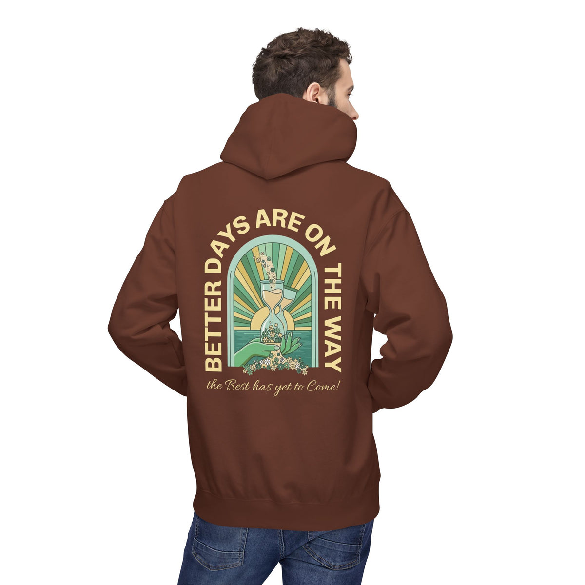 Better Days Are On The Way Hoodie