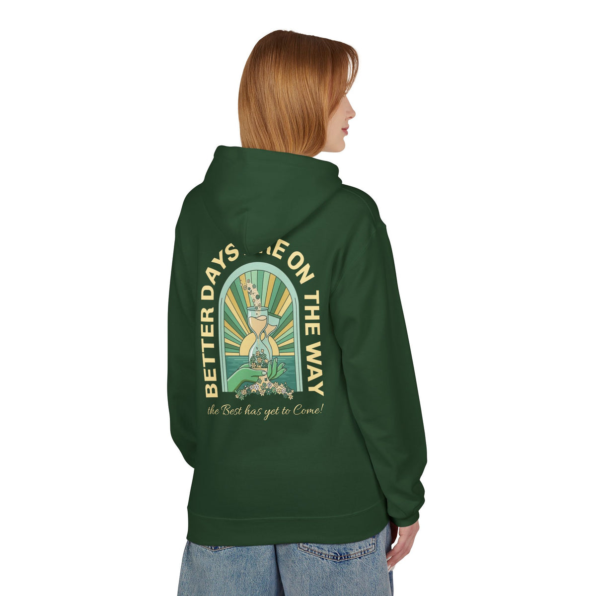 Better Days Are On The Way Hoodie