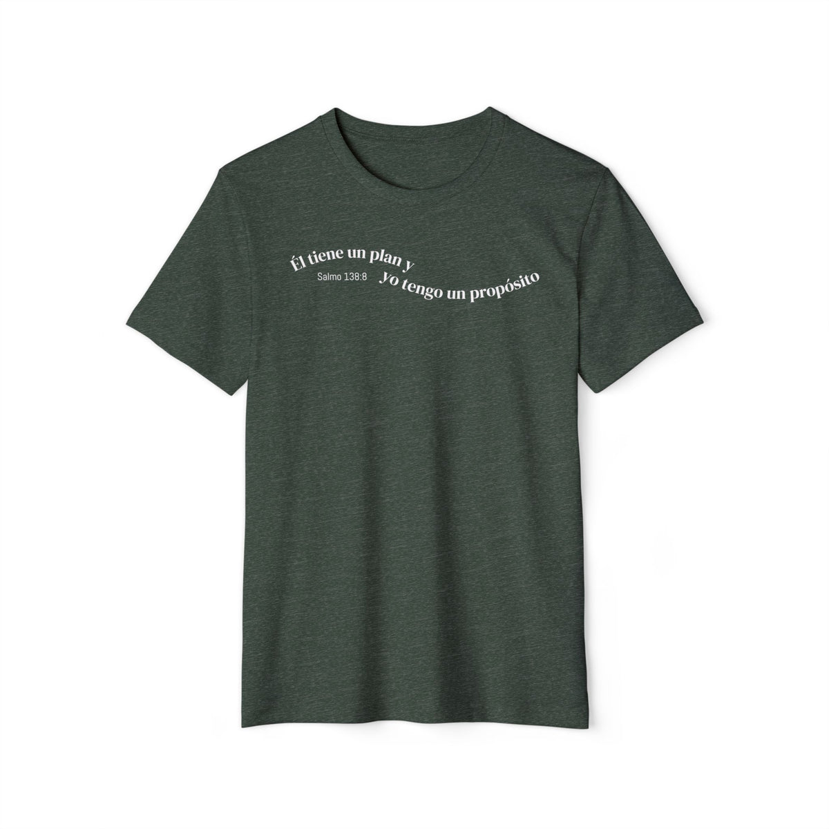 Eco T-Shirt — "Él tiene un plan, yo tengo un propósito"