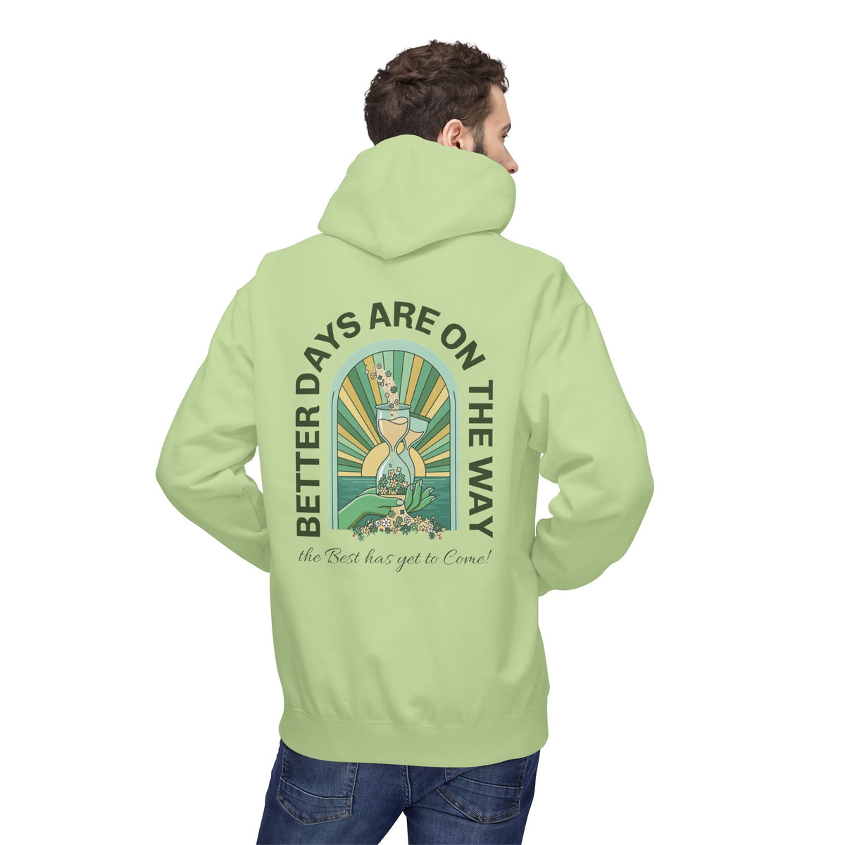 Better Days Are On The Way Hoodie