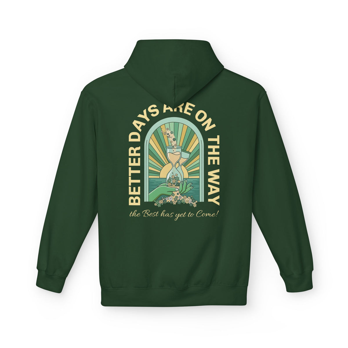 Better Days Are On The Way Hoodie