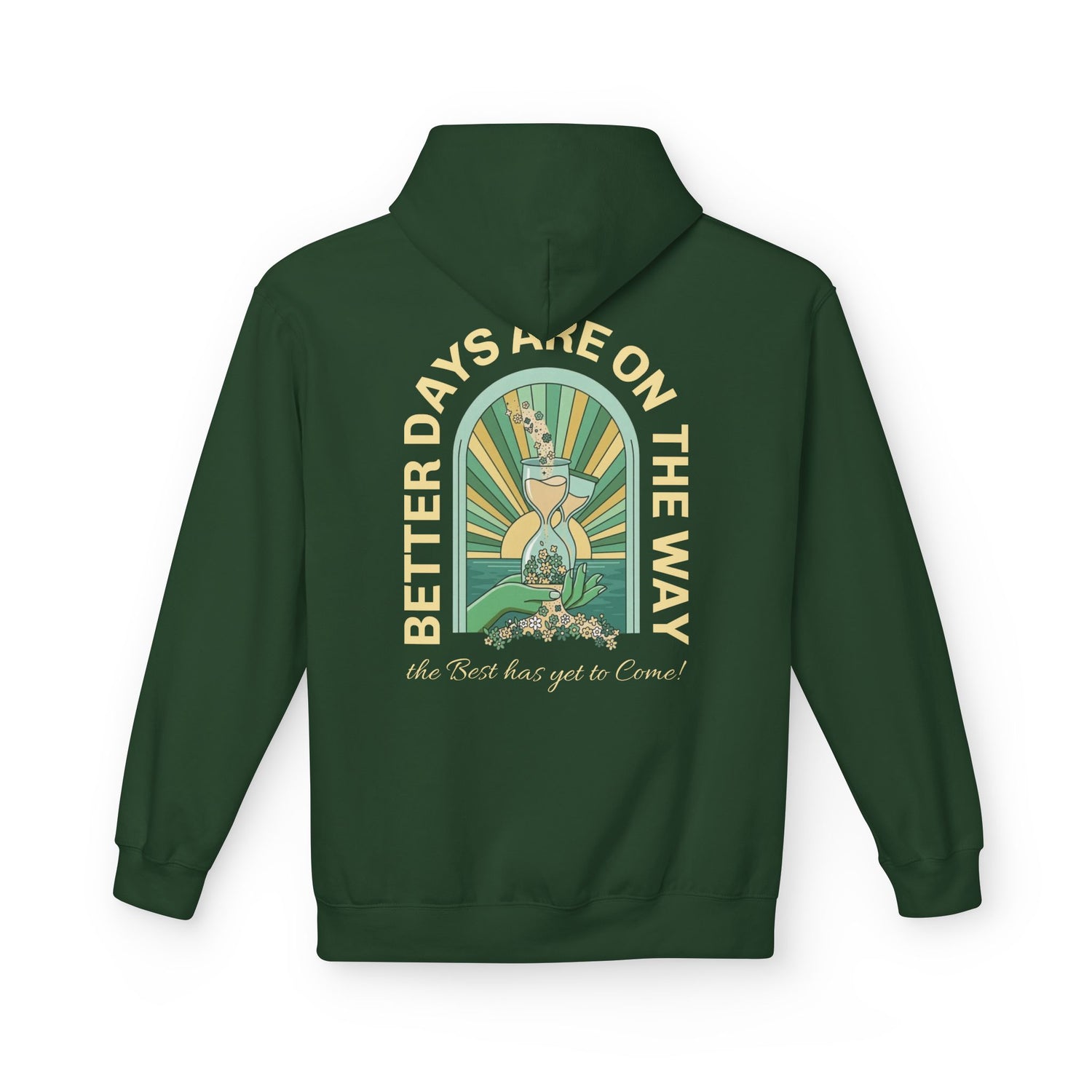 Better Days Are On The Way Hoodie