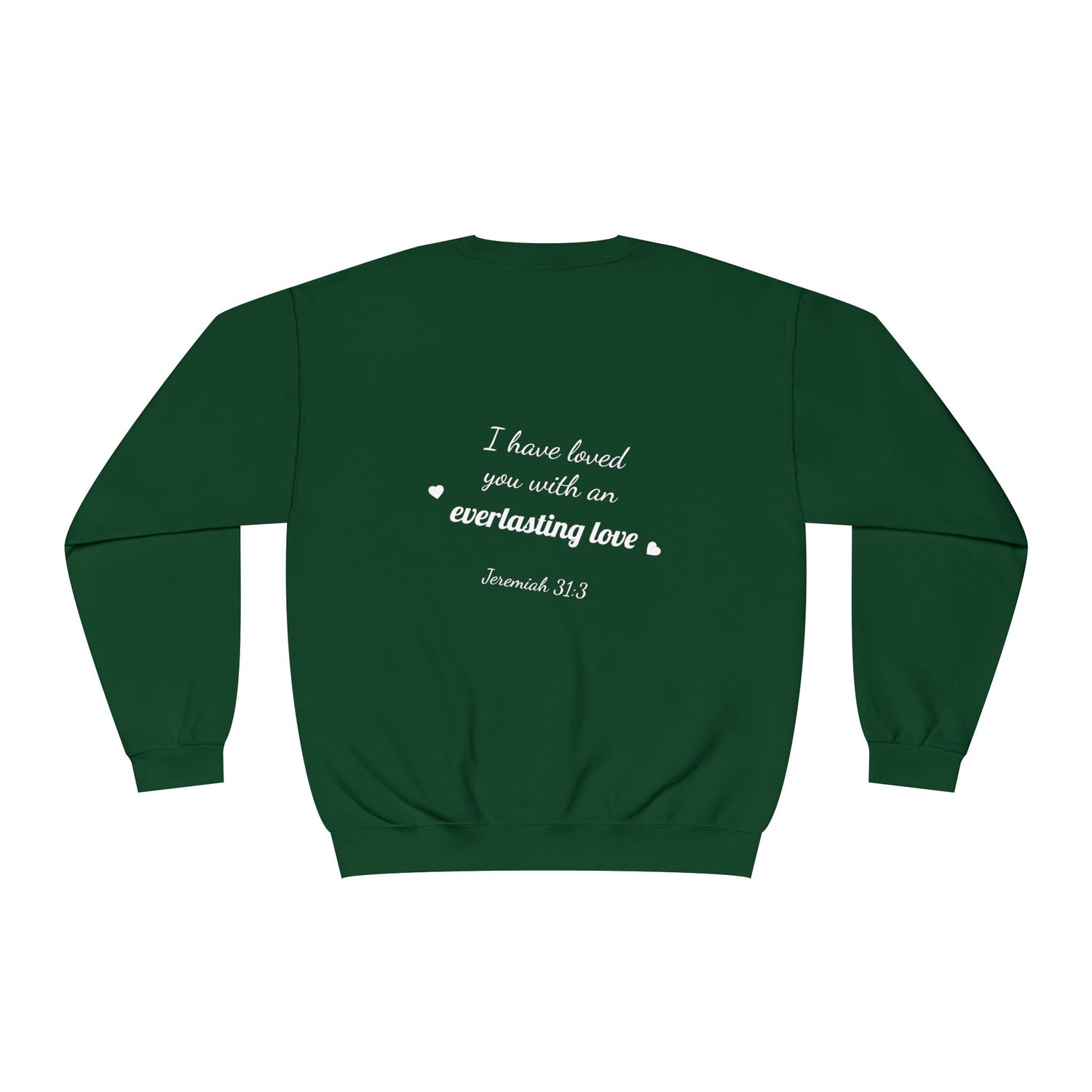 Crewneck Sweatshirt — 'I have loved you with an everlasting love'