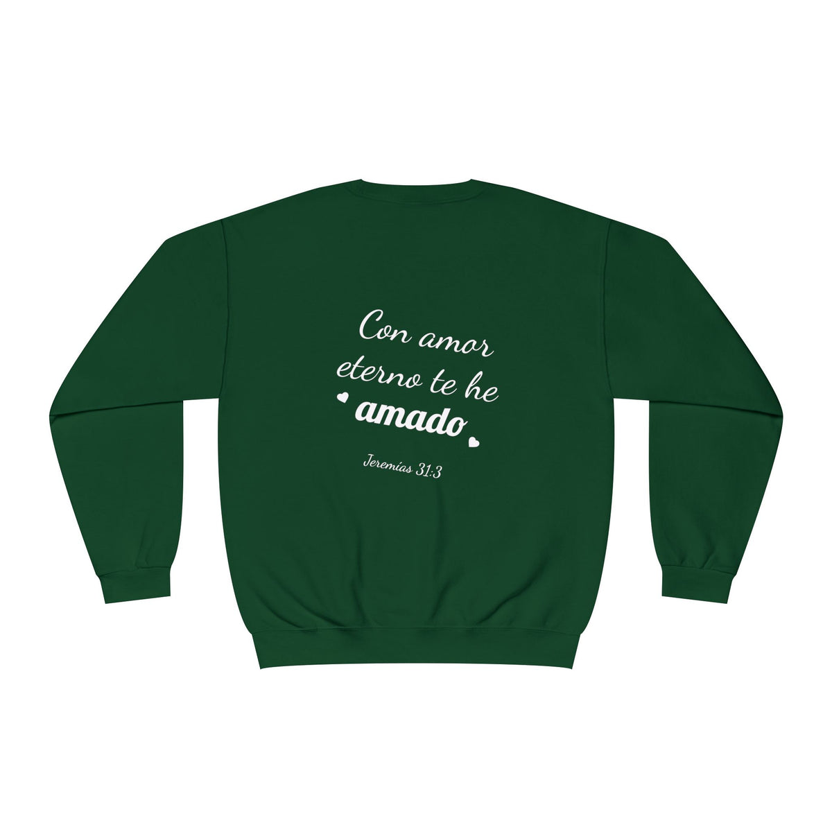 Crewneck Sweatshirt — 'Con amor eterno te he amado'