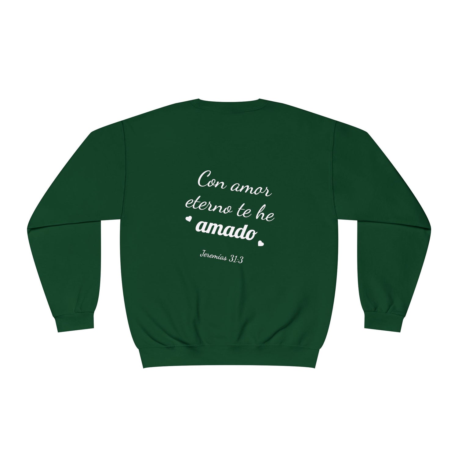 Crewneck Sweatshirt — 'Con amor eterno te he amado'