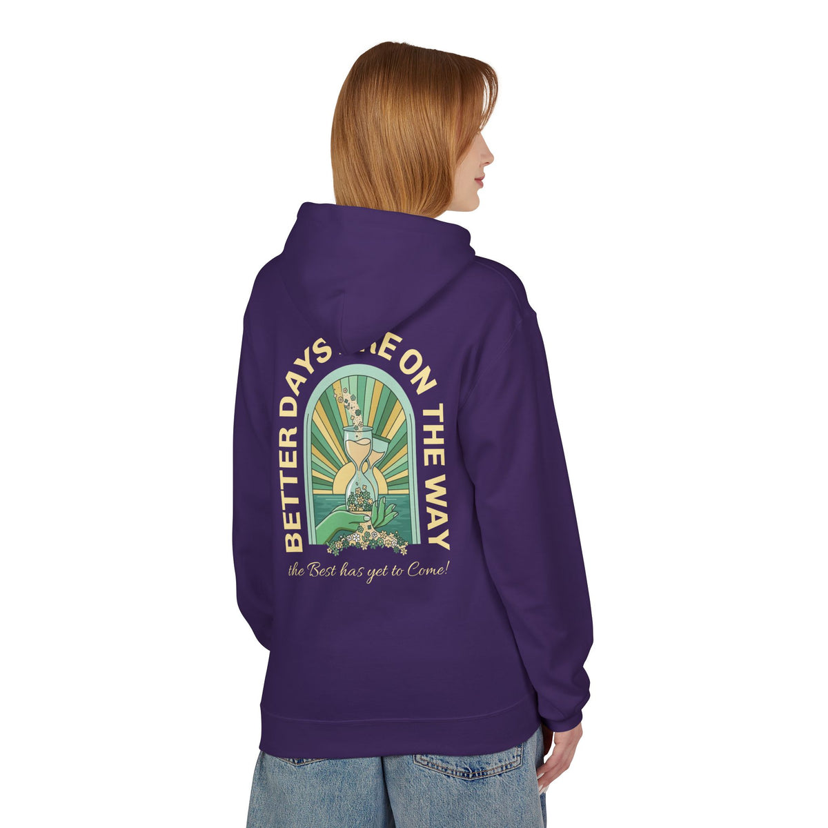 Better Days Are On The Way Hoodie
