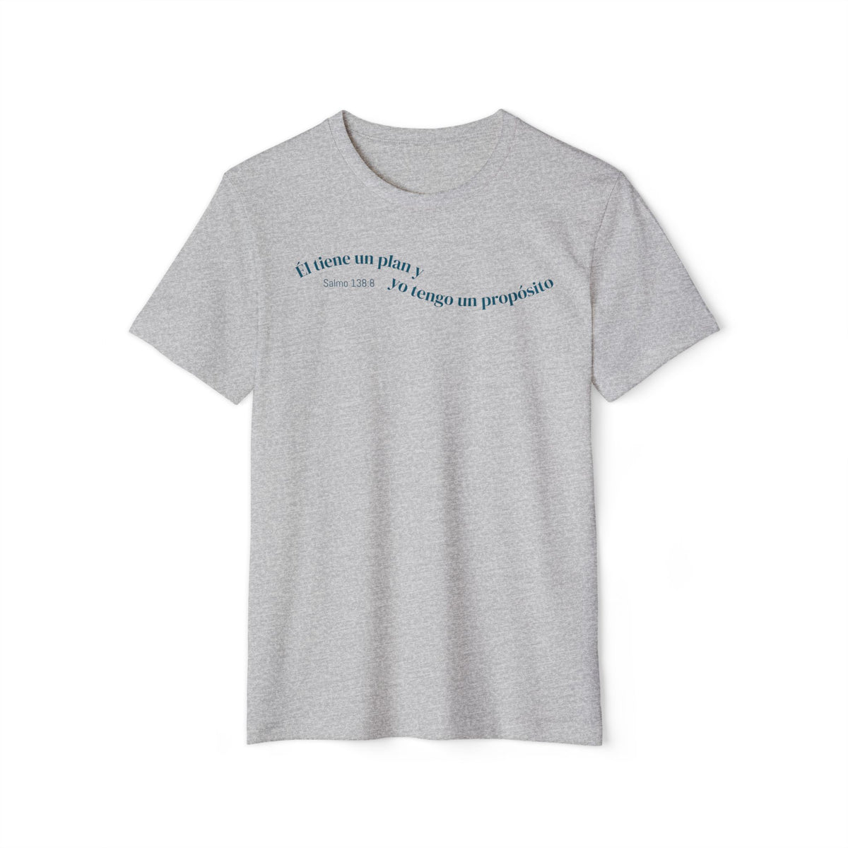 Eco T-Shirt — "Él tiene un plan, yo tengo un propósito"