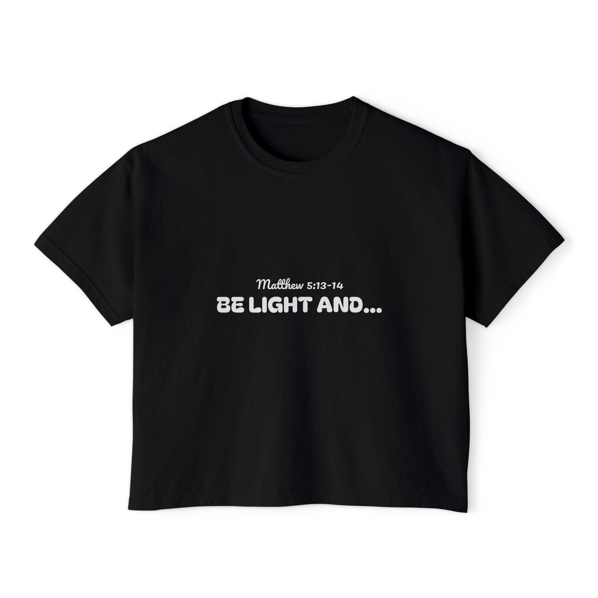 Women's Boxy Tee - 'Be light and salt'