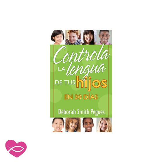 Controla la lengua de tus hijos en 30 días
