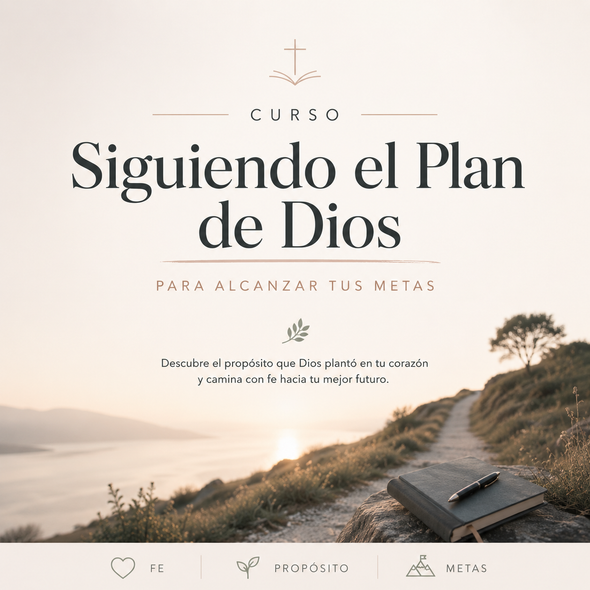 Siguiendo el Plan de Dios para Alcanzar tus Metas
