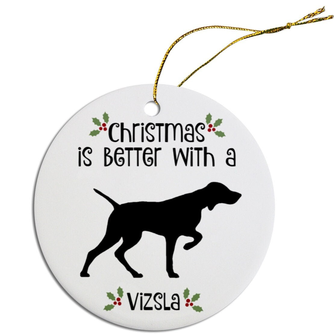 La Navidad es mejor con un adorno para el árbol de Navidad de Vizsla