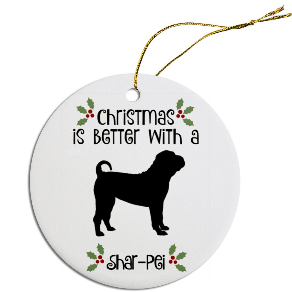 Christmas is Better with a Shar-Pei Christmas Tree Ornament