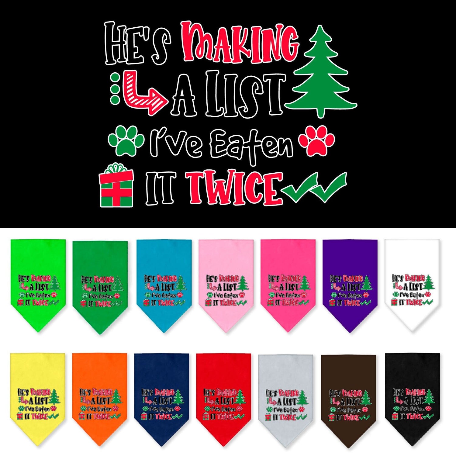 Bandana navideña para mascotas y perros con la frase "Está haciendo una lista, me la he comido dos veces".
